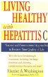 Living Healthy With Hepatitis C: Natural and Conventional Approaches to Recover Your Quality of Life