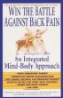 Win the Battle Against Back Pain: An Integrated Mind-Body Approach