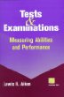 Tests and Examinations : Measuring Abilities and Performance