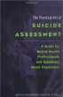 The Practical Art of Suicide Assessment : A Guide for Mental Health Professionals and Substance Abuse Counselors