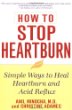 How to Stop Heartburn: Simple Ways to Heal Heartburn and Acid Reflux