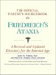 The Official Parents Sourcebook on Friedreichs Ataxia: A Revised and Updated Directory for the Internet Age