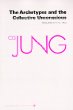 The Archetypes and The Collective Unconscious (Collected Works of C.G. Jung Vol.9 Part 1)