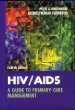 Hiv/Aids: A Guide to Primary Care