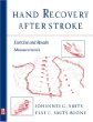 Hand Recovery after Stroke, Exercises and Results Measurements