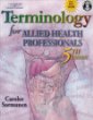 Terminology for Allied Health Professionals, 5E