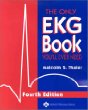 The Only Ekg Book Youll Ever Need