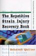 The Repetitive Strain Injury Recovery Book