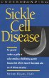 Understanding Sickle Cell Disease (Understanding Health and Sickness Series)