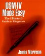 DSM-IV Made Easy: The Clinicians Guide to Diagnosis
