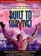 Built to Survive: A Comprehensive Guide to the Medical Use of Anabolic Steroids, Nutrition and Exercise for HIV (+) men and women