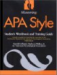 Mastering APA Style: Students Workbook and Training Guide