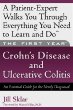 The First Year---Crohns Disease and Ulcerative Colitis: An Essential Guide for the Newly Diagnosed