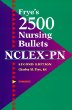 Frye's 2500 Nursing Bullets for NCLEX-PN