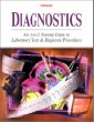 Diagnostics: An A-To-Z Nursing Guide to Laboratory Tests and Diagnostic Procedures