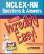 Nclex-Rn Questions & Answers Made Incredibly Easy