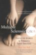 Multiple Sclerosis QA: Reassuring Answers to Frequently Asked Questions