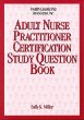 Adult Nurse Practitioner Certification Study Question Book