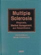 Multiple Sclerosis: Diagnosis, Medical Management, and Rehabilitation