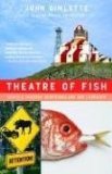 Theatre of Fish: Travels Through Newfoundland and Labrador