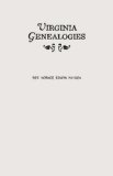 Virginia Genealogies : A Genealogy of the Glassell Family of Scotland and Virginia, Also of the Families of Ball, Brown, Bryan, Conway, Daniel, Ewell, Holladay, Lewis, Littlepage, Moncure, Peyton, Robinson, Scott, Taylor, Wallace, and Others of Virginia and Maryland