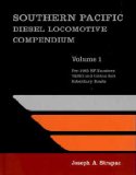 Southern Pacific Diesel Locomotive Compendium, Volume 1: Pre-1965 SP Numbers, T NO and Cotton Belt Subsidiary Roads