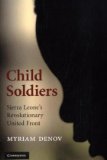 Child Soldiers: Sierra Leone s Revolutionary United Front
