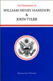 Presidencies of William Henry Harrison and John Tyler (American Presidency Series)