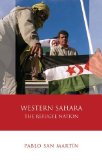 Western Sahara: The Refugee Nation (University of Wales - Iberian and Latin American Studies)