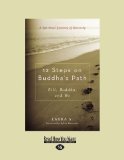 12 Steps on Buddha s Path: Bill, Buddha, and We: A Spiritual Journey of Recovery