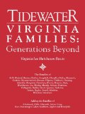 Tidewater Virginia Families: Generations Beyond Adding the Families of