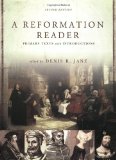 A Reformation Reader: Primary Texts With Introductions