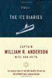 The Ice Diaries: The True Story of One of Mankind s Greatest Adventures