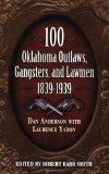 100 Oklahoma Outlaws, Gangsters and Lawmen