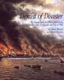 Denial of Disaster: The Untold Story and Photographs of the San Francisco Earthquake of 1906