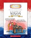 Richard M. Nixon: Thirty-seventh President 1969-1974 (Getting to Know the Us Presidents)