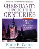 Christianity Through the Centuries: A History of the Christian Church