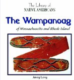 The Wampanoag of Massachusetts and Rhode Island (Library of Native Americans)