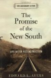 The Promise of the New South: Life After Reconstruction - 15th Anniversary Edition