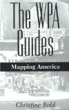 The WPA Guides: Mapping America