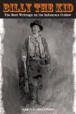 Billy the Kid: The Best Writings on the Infamous Outlaw