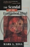 The Scandal of the Evangelical Mind