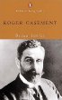 Roger Casement (Penguin Classic Biography S.)