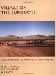 Village on the Euphrates: The Excavation of Abu Hureyra