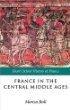 France in the Central Middle Ages 900-1200