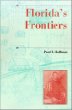 Floridas Frontiers (History of the Trans-Appalachian Frontier)
