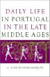 Daily Life in Portugal in the Late Middle Ages