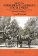 Driving Horse-Drawn Carriages for Pleasure : The Classic Illustrated Guide to Coaching, Harnessing, Stabling, etc.