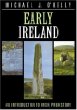 Early Ireland : An Introduction to Irish Prehistory