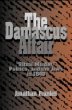 The Damascus Affair : 'Ritual Murder', Politics, and the Jews in 1840